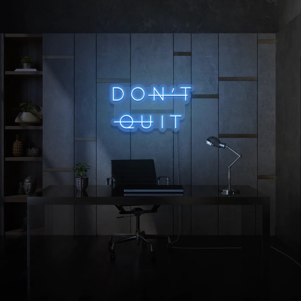 Don’t Quit Customized Neon LED Sign - Homely Arts