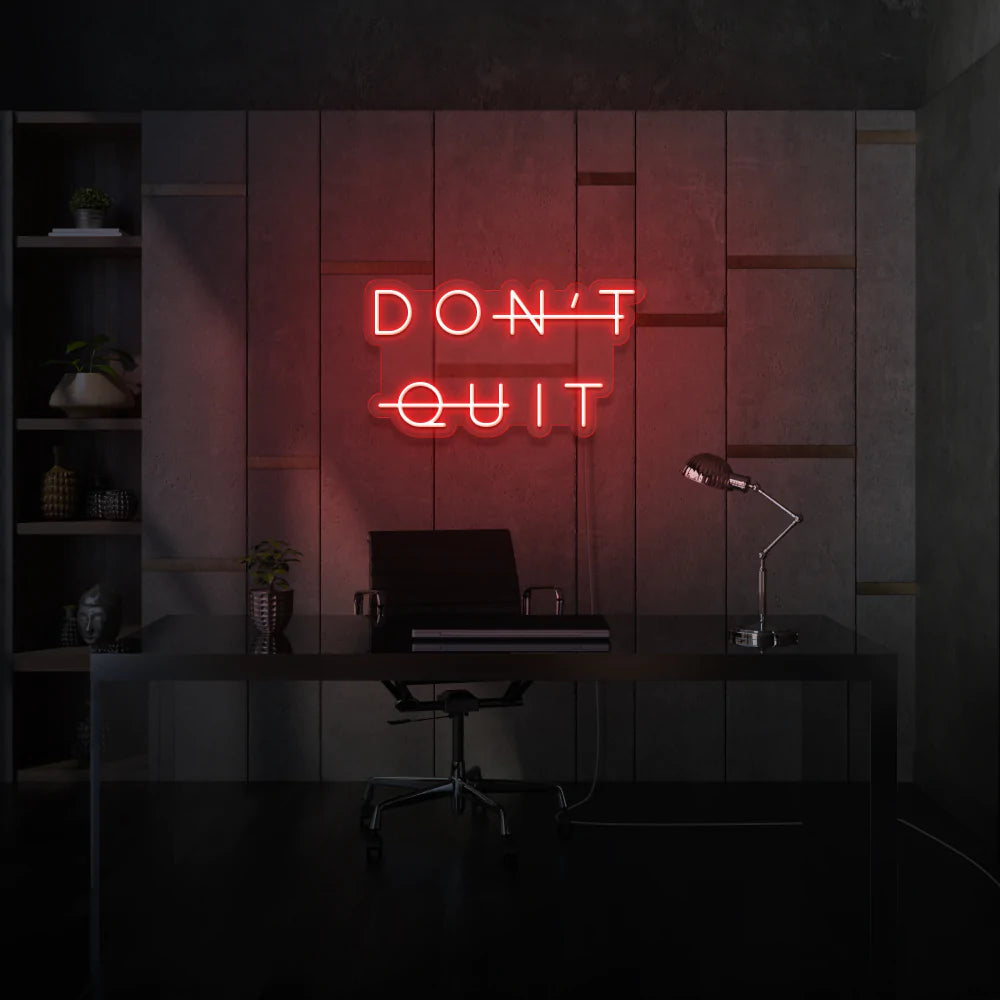 Don’t Quit Customized Neon LED Sign - Homely Arts